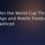 Spain Won the World Cup Three Weeks Ago and Mobile Football Still Hasn’t Noticed